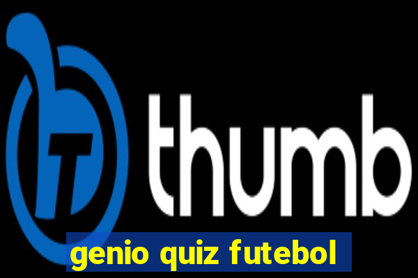 genio quiz futebol